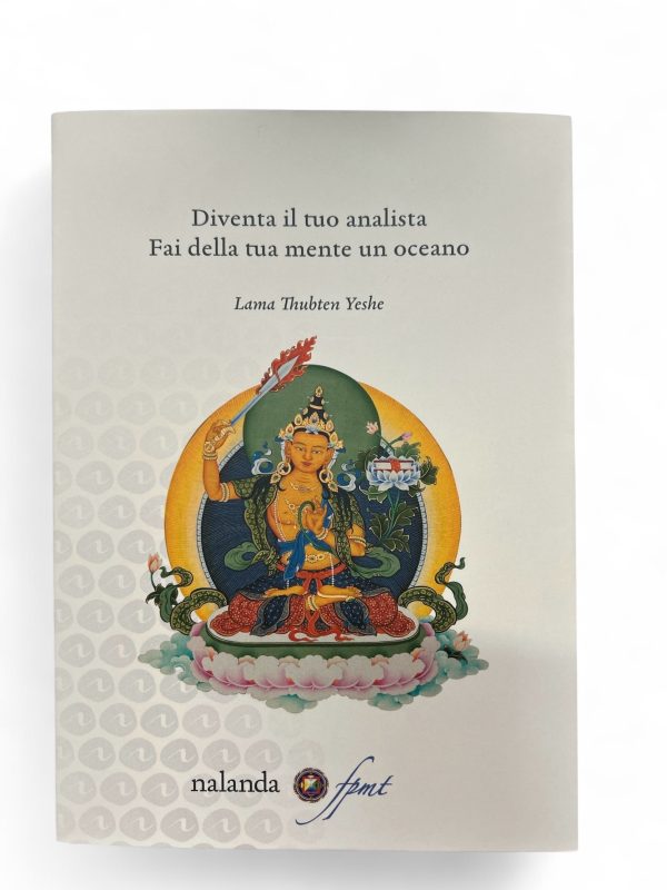 Diventa il tuo analista. Fai della tua mente un oceano, Lama Thubten Yeshe, Nalanda