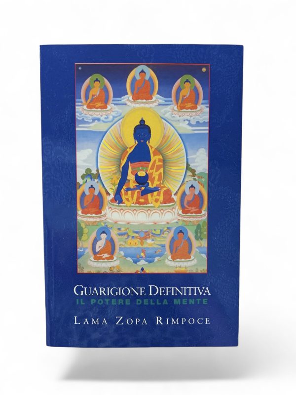Guarigione definitiva, Il potere della mente, Lama Zopa Rimpoce, Chiara Luce Edizioni