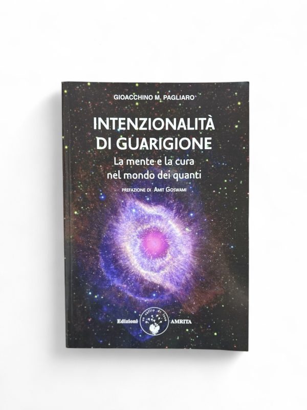 Intenzionalità di guarigione, Gioacchino Pagliaro, Edizioni Amrita